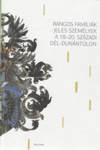 Rangos fam�li�k- jeles szem�lyek a 18-20. sz�zadi d�l-dun�nt�lon