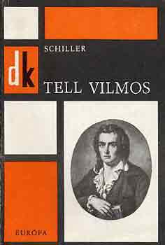 Friedrich Schiller - Tell Vilmos