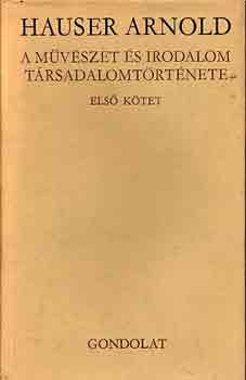 Hauser Arnold - A mvszet s irodalom trsadalomtrtnete I-II.
