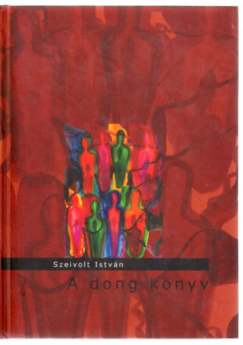 Szeivolt Istv�n - A dong k�nyv