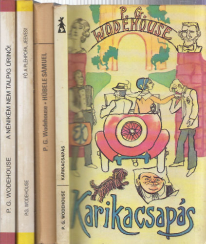 P. G. Wodehouse - 4 db P. G. Wodehouse regny: Karikacsaps + Hbele Smuel + F a plhpofa, Jeeves! + A nnikm nem talpig rin!