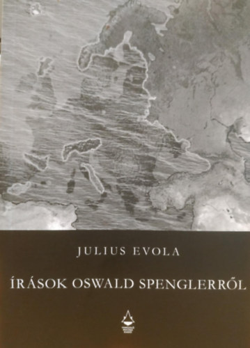 Var�zsl� Macska kiad� Julius Evola - �r�sok Oswald Spenglerr�l