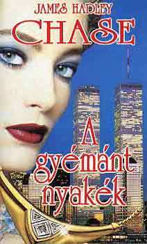 James Hadley Chase - A gy�m�nt nyak�k