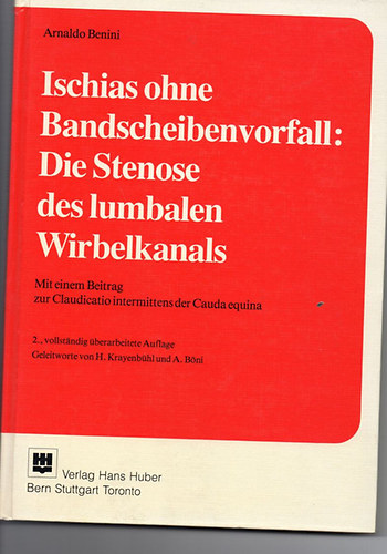 Arnaldo Benini - Ischias ohne Bandscheibenvorfall: Die Stenose des lumbalen Wirbelkanals