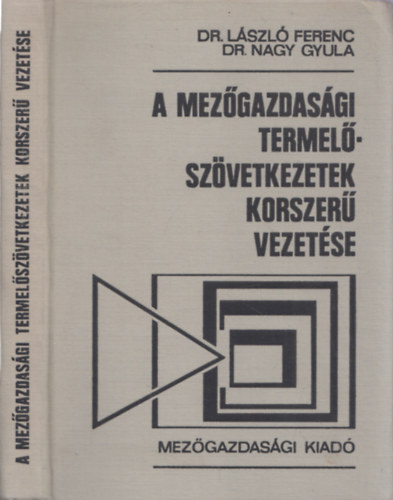 dr. Dr. Nagy Gyula Lszl Ferenc - Mezgazdasgi termelszvetkezetek korszer vezetse