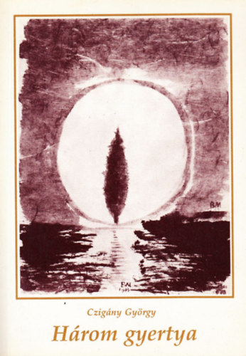 Czig�ny Gy�rgy - H�rom gyertya