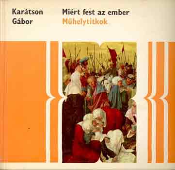 Kartson Gbor - Mirt fest az ember (Mhelytitkok)