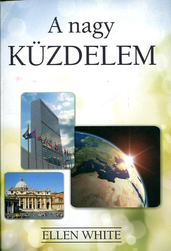 Ellen Gould White - A nagy kzdelem