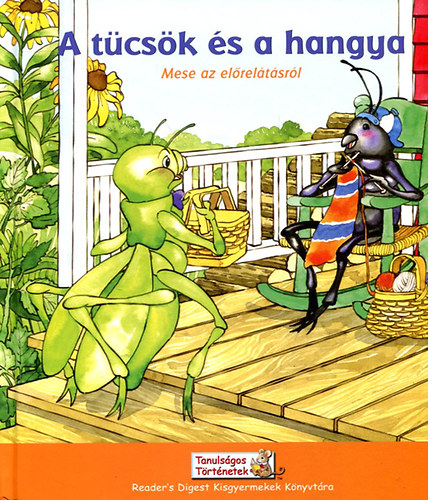 Ncsa Klra  (szerk.) - A tcsk s a hangya (Mese az elreltsrl)