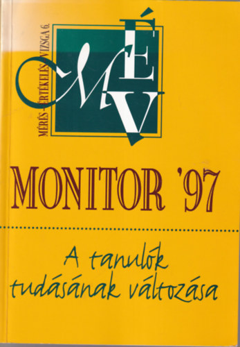 Vri Pter - Mrs-rtkels-Vizsga 6. Monitor '97 A tanulk tudsnak vltozsa