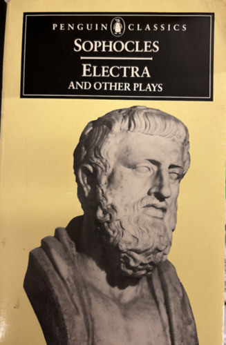 Sophocles - Electra and Other Plays