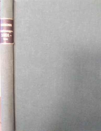 Boross Mih�ly - Fej�rmegye 1861-ben -Korrajz "�lm�nyeim" III. k�tet��l hiteles forr�sok ut�n ( F�nym�solt k�tet! )