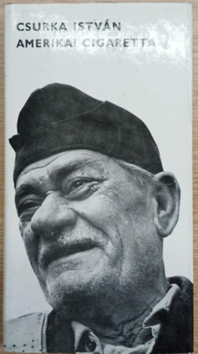 Csurka István - Amerikai cigaretta
