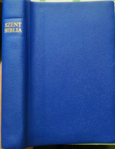 Szent Biblia azaz: Istennek � �s �j testamentom�ban foglaltatott eg�sz Szent �r�s