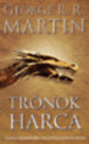 George R. R. Martin - Trnok harca - A tz s jg dala ciklus I.