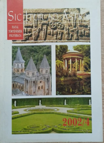 T�bb szerkeszt� - Sic Itur Ad Astra 2002/4. - Hadt�rt�neti tanulm�nyok