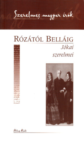 R�z�t�l Bell�ig - J�kai szerelmei