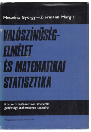 Mesz�na Gy�rgy-Ziermann Margit - Val�sz�n�s�gelm�let �s matematikai statisztika
