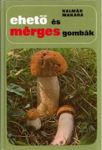 Kalm�r Zolt�n-Makara Gy�rgy - Ehet� �s m�rges gomb�k