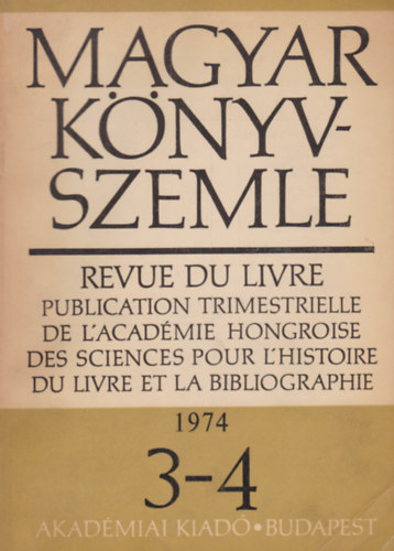 Akadmiai Kiad - Magyar Knyvszemle 1974. XC. vfolyam