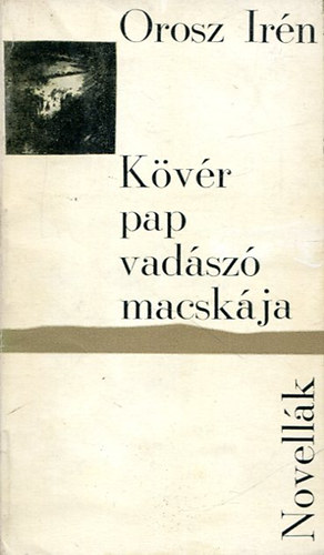 Orosz Irén - Kövér pap vadászó macskája