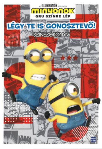 Minyonok - Gru sznre lp - Lgy te is gonosztev! - Sznezknyv