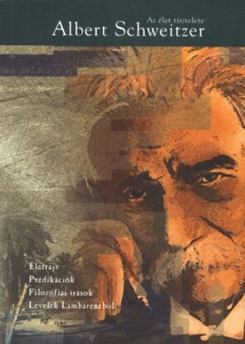 Albert Schweitzer - Az let tisztelete