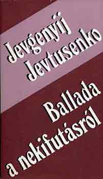 Jevgenyij Jevtusenko - Ballada a nekifut�sr�l