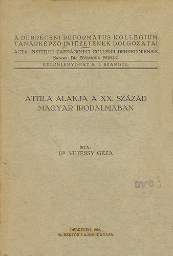 Vetssy Gza - Attila alakja a XX. szzad magyar irodalmban