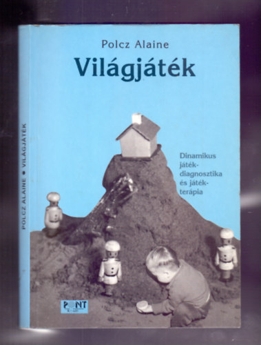 Polcz Alaine - Vil�gj�t�k - Dinamikus j�t�kdiagnosztika �s j�t�kter�pia
