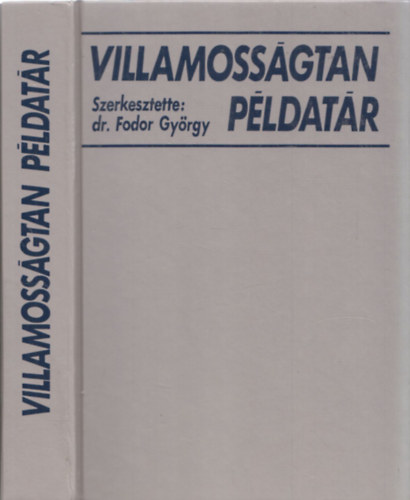 Szerkesztette: dr. Fodor Gyrgy - Villamossgtan pldatr