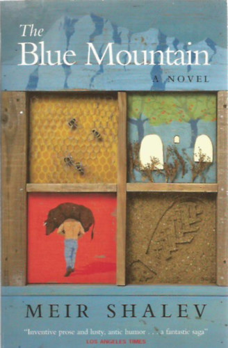 Meir Shalev - The Blue Mountain