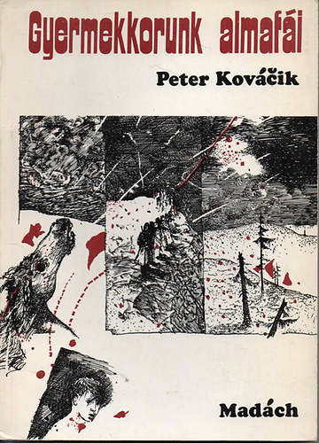 Peter Kov�cik - Gyermekkorunk almaf�i