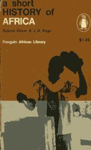 R.-Fage, J.D.  Oliver (ed.) - A short history of Africa