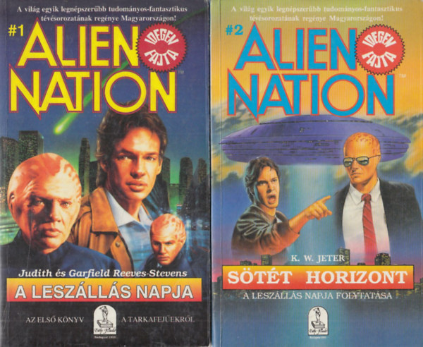 K.W. Jeter Judith s Garfield Reeves-S. - A leszlls napja + A stt horizont (2 db Alien Nation Sci-fi)