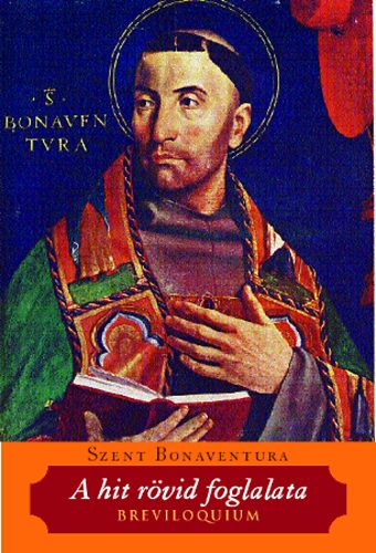 Bonaventura - A hit rövid foglalata - Breviloquium