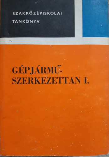 Mészáros Lajos - Gépjárműszerkezettan I.
