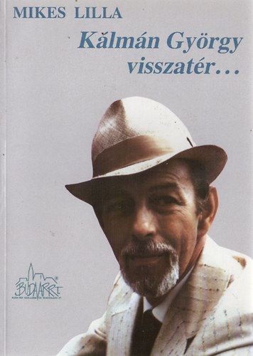 Mikes Lilla - K�lm�n Gy�rgy visszat�r...