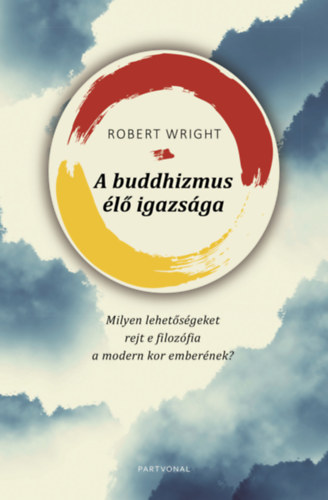 Robert Wright - A buddhizmus l igazsga