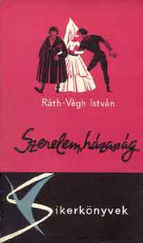 R�th-V�gh Istv�n - Szerelem, h�zass�g