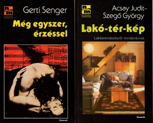 Acsay Judit-Szeg Gyrgy Gerti Senger - 2 db Nk magazinja kisknyvtra: Lak-tr-kp, Mg egyszer, rzssel.