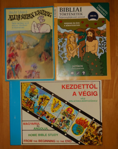 Hal�k L�szl� - 2 k�nyv a Bibli�r�l aj�nd�k foglalkoztat�val: Aludj sz�pen, kisvir�g, Kezdett�l a v�gig - H�zi Bibliatanulm�nyoz�shoz