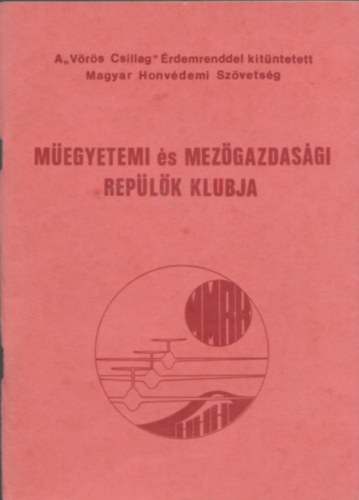 Horti K�lm�n  (szerk.) - M�egyetemi �s Mez�gazdas�gi Rep�l�k Klubja - �vk�nyv 1988.