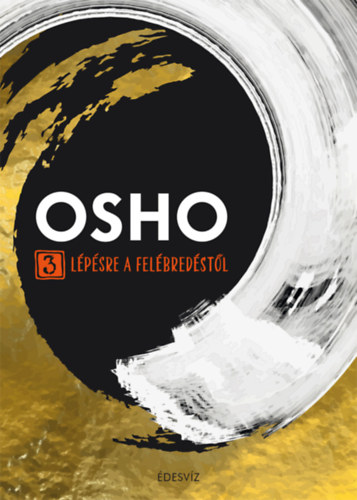 Osho - 3 lpsre a felbredstl