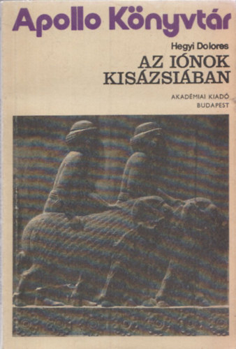Hegyi Dolores - Az i�nok Kis�zsi�ban (Apollo K�nyvt�r 12.)