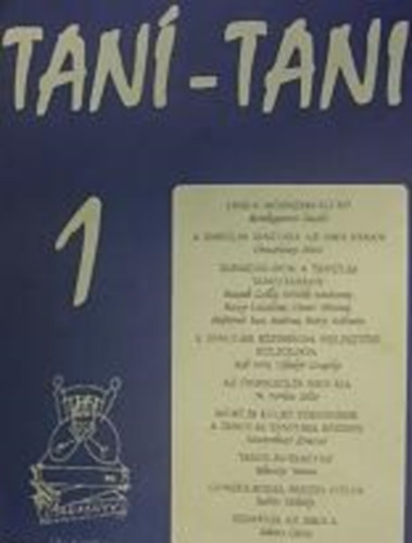 Kerékgyártó László, Vekerdy Tamás, stb Oroszlány Péter - Taní-tani 1 (1996) - A tanulás tanítása az iskolában, Lesz-e módszerváltás?, Tanulás-tanítás?, Az önbecsülés iskolája, A tanulási képességek fejlesztése külföldön stb