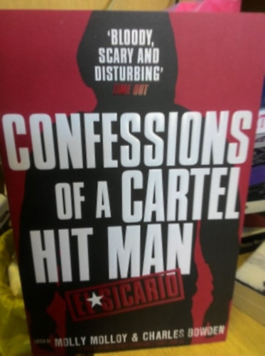 Molly Molloy - Charles Bowden - El Sicario - Confessions of a Cartel Hit Man