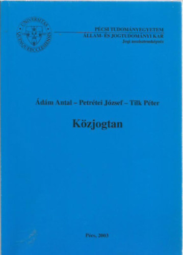 dm Antal; Petrtei Jzsef; Tilk Pter - Kzjogtan