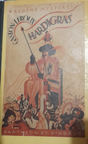 Gaston Leroux - Hardigras
