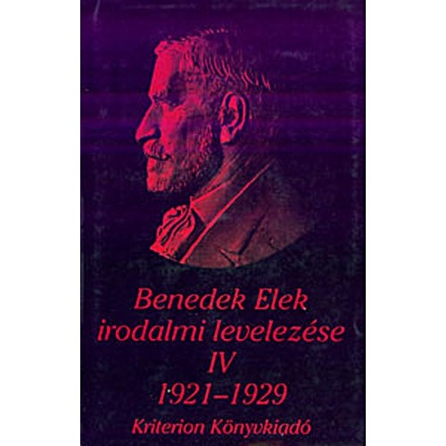 Szab Zsolt  (Szerk.) - Benedek Elek irodalmi levelezse 1921-1929 IV.